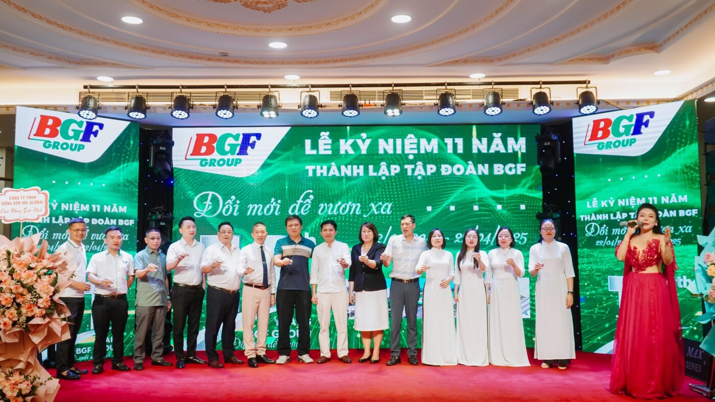BGF - 11 NĂM ĐỔI MỚI ĐỂ VƯƠN XA