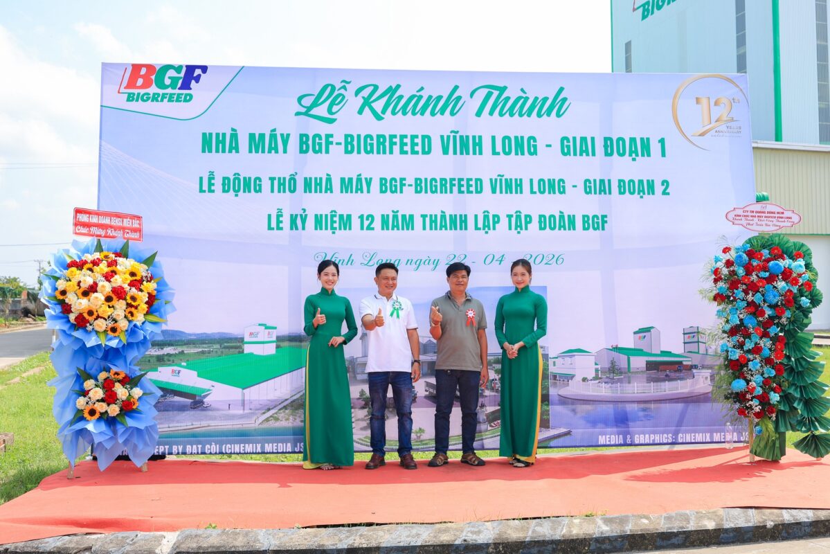 🎉 CHÚC MỪNG LỄ KHÁNH THÀNH GIAI ĐOẠN 1 – KHỞI CÔNG GIAI ĐOẠN 2 NHÀ MÁY BIGRFEED VĨNH LONG - KỶ NIỆM 12 NĂM THÀNH LẬP TẬP ĐOÀN BGF (22/4/2014 – 22/4/2026)